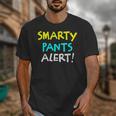 Smarty Pants Alert Nerd & Kids Back To School Unisex T-Shirt Smarty Pants Alert Nerd & Kids Back To School Unisex T-Shirt