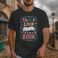 Student Take a Look It's In a Book Back To School Graphic Unisex T-Shirt Student Take a Look It's In a Book Back To School Graphic Unisex T-Shirt