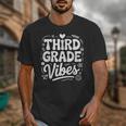 Third Grade Vibes Back To School Fun Unisex T-Shirt