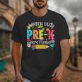 Watch Out Pre-K Here I Come Kinder Back To School Pre-K Kids Unisex T-Shirt Watch Out Pre-K Here I Come Kinder Back To School Pre-K Kids Unisex T-Shirt