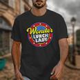Wonder Lunch Lady Super Woman Power Superhero Back To School Unisex T-Shirt