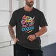 4th Grade Back To School Just Got Cooler Shirt Boys Girls Unisex T-Shirt