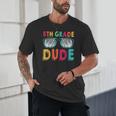 5th Grade Dude Back To School Fifth Grade Student Unisex T-Shirt 5th Grade Dude Back To School Fifth Grade Student Unisex T-Shirt