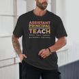 Assistant Principal Back To School Appreciation Principals Unisex T-Shirt Assistant Principal Back To School Appreciation Principals Unisex T-Shirt