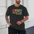 Bruh We Back 5th Graders Fifth Grade Back To School Boys Boy Unisex T-Shirt Bruh We Back 5th Graders Fifth Grade Back To School Boys Boy Unisex T-Shirt