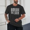 Bruh We Back Lunch Lady Back To School First Day Of School Unisex T-Shirt