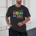 Bruh We Back Paraprofessionals Welcome Back To School Para Unisex T-Shirt Bruh We Back Paraprofessionals Welcome Back To School Para Unisex T-Shirt