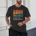 Bruh I'm A Senior Back To School Class Of 2026 Graduation Unisex T-Shirt Bruh I'm A Senior Back To School Class Of 2026 Graduation Unisex T-Shirt