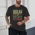 Bruh Its My First Day Of 1st Grade Back To School Boys Kids Unisex T-Shirt Bruh Its My First Day Of 1st Grade Back To School Boys Kids Unisex T-Shirt
