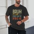Bruh Its My First Day Of Pre K PreK Back To School Boys Kids Unisex T-Shirt Bruh Its My First Day Of Pre K PreK Back To School Boys Kids Unisex T-Shirt