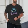 Too Cool For School – Back To School For Kids Unisex T-Shirt Too Cool For School – Back To School For Kids Unisex T-Shirt