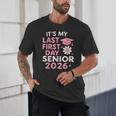 It’s My Last First Day Senior 2026 Back To School Class 2026 Unisex T-Shirt