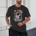To Kindergarten And Beyond Astronaut Space Back To School Unisex T-Shirt To Kindergarten And Beyond Astronaut Space Back To School Unisex T-Shirt