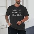 Learn Grow Bismillah – Islamic Back To School Unisex T-Shirt Learn Grow Bismillah – Islamic Back To School Unisex T-Shirt