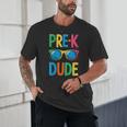 Pre-K Dude Shirt Back To School First Day Of Preschool Boy Unisex T-Shirt Pre-K Dude Shirt Back To School First Day Of Preschool Boy Unisex T-Shirt