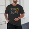Sped Squad For Work Tie Dye Back To School Appreciation Day Unisex T-Shirt