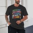 Watch Out 2nd Grade Here I Come Back To School Second Grade Unisex T-Shirt