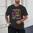 Watch Out Preschool Here I Come Back To School Future Class Unisex T-Shirt Watch Out Preschool Here I Come Back To School Future Class Unisex T-Shirt