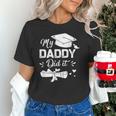 Back To School My Daddy Did It Graduation Proud Dad Graduated Small Unisex T-Shirt Back To School My Daddy Did It Graduation Proud Dad Graduated Small Unisex T-Shirt