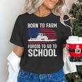 Born To Farm Forced To Go To School Farmer Back To School Unisex T-Shirt Born To Farm Forced To Go To School Farmer Back To School Unisex T-Shirt