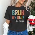 Bruh We Back Vice Principal Retro Vintage Back To School Unisex T-Shirt
