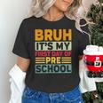 Bruh My First Day Preschool Back To School Preschool Unisex T-Shirt Bruh My First Day Preschool Back To School Preschool Unisex T-Shirt