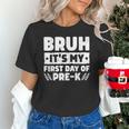 Bruh It's My First Day Of Pre K PreK Back To School Boys Unisex T-Shirt Bruh It's My First Day Of Pre K PreK Back To School Boys Unisex T-Shirt