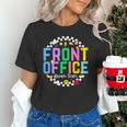 Front Office Squad Back To School Happy First Day Of School Unisex T-Shirt