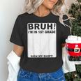 Happy Back To School Boys Girls Bruh Im In 1st Grade Sign My Unisex T-Shirt Happy Back To School Boys Girls Bruh Im In 1st Grade Sign My Unisex T-Shirt