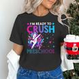 I'm Ready To Crush Preschool Dabbing Unicorn Back To School Unisex T-Shirt I'm Ready To Crush Preschool Dabbing Unicorn Back To School Unisex T-Shirt