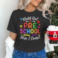 Watch Out Preschool Here I Come Back To School Future Class Unisex T-Shirt Watch Out Preschool Here I Come Back To School Future Class Unisex T-Shirt