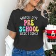 Watch Out Preschool Here I Come Back To School Unisex T-Shirt Watch Out Preschool Here I Come Back To School Unisex T-Shirt