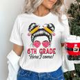 6th Grade Here I Come Messy Bun Hair Back To School Girls Unisex T-Shirt