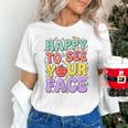 Back To School First Day Of School Happy To See Your Face Unisex T-Shirt