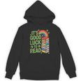 Its Good Luck To Read Rainbow Reading Books Unisex Hoodie