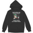 That's What I Do I Read Books I Drink Wine Know Things Unisex Hoodie