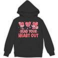Valentine Day Book Read Your Heart Out Lovers Teacher Kids Unisex Hoodie