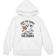 Halloween Keep The Candy I'Ll Take Books Ghost Book Lovers Unisex Hoodie Halloween Keep The Candy I'Ll Take Books Ghost Book Lovers Unisex Hoodie