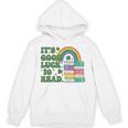 IT S Good Luck To Read Book Lover Unisex Hoodie