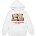 It’s Too Nonfictiony Outside Fantasy Fictional Book Lover Unisex Hoodie