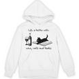 Life Is Better With Wine Cats And Books Unisex Hoodie