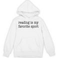 Reading Is My Favorite Sport Bookish Book Reader Unisex Hoodie