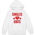 Singles Unite Valentines Day Humor For Singles Raglan Baseball Tee Unisex Hoodie Singles Unite Valentines Day Humor For Singles Raglan Baseball Tee Unisex Hoodie