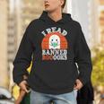 I Read Banned Booooks Banned Books Reader Unisex Hoodie I Read Banned Booooks Banned Books Reader Unisex Hoodie