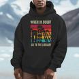 Book Lover When In Doubt Go To The Library Unisex Hoodie