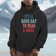 It's A Good Day To Read A Book Book Lover Unisex Hoodie