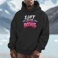 Reading Workout Lift So I Can Carry More Books Reader Unisex Hoodie