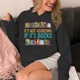 Book Reading It's Not Hoarding If It's Books Unisex Hoodie