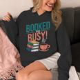 Booked And Busy Cool Coffee Reading Relaxing Books Unisex Hoodie