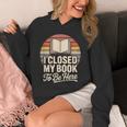 I Closed My Book To Be Here Reading Unisex Hoodie I Closed My Book To Be Here Reading Unisex Hoodie